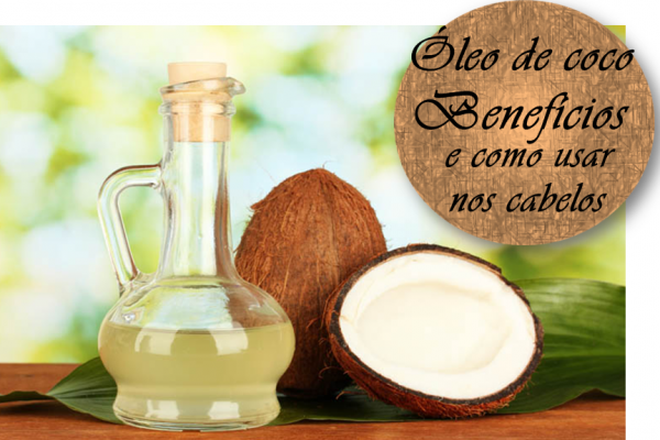 Óleo de coco para cabelo:benefícios , como usar e onde comprar!