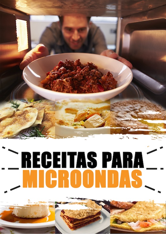Receitas para Microondas: 150 receitas para facilitar sua vida!